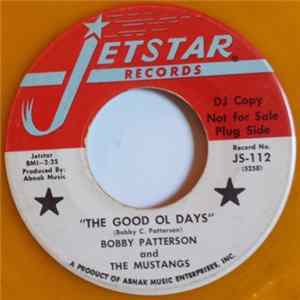 Bobby Patterson And The Mustangs - The Good Ol Days flac