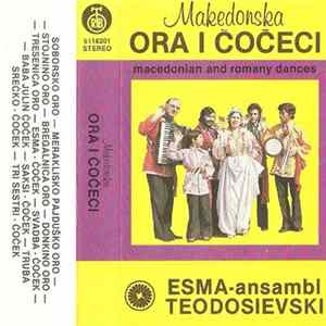 Esma, Ansambl Teodosievski - Makedonska Ora I Čočeci flac