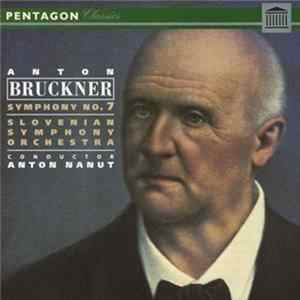 Anton Bruckner, Slovenian Symphony Orchestra, Anton Nanut - Symphony No. 7 flac