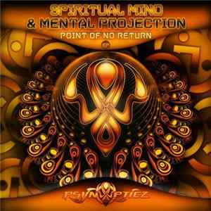 Spiritual Mind & Mental Projection - Point Of No Return EP flac