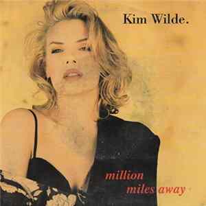 Kim Wilde - Million Miles Away flac