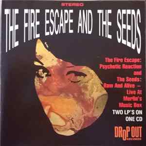 The Fire Escape And The Seeds - Psychotic Reaction / Raw And Alive - Live At Merlin's Music Box flac