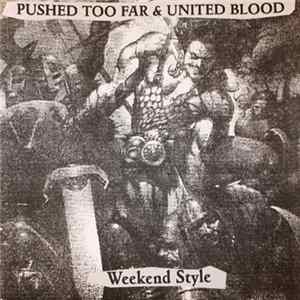 Pushed Too Far & United Blood - Weekend Style flac