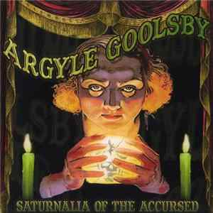 Argyle Goolsby - Saturnalia Of The Accursed flac