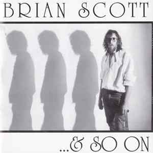 Brian Scott - ... & So On flac