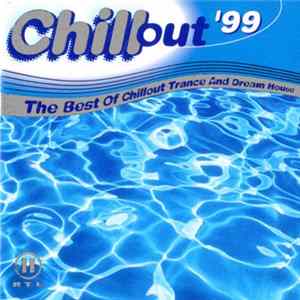 Various - Chillout '99 (The Best Of Chillout Trance And Dream House) flac