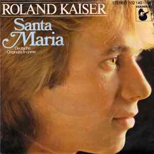 Roland Kaiser - Santa Maria flac