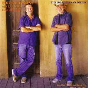 Eric Clapton With J.J. Cale - The Road To San Diego flac