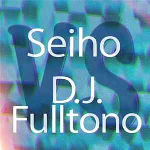 Seiho vs D.J. Fulltono - VS/02 flac