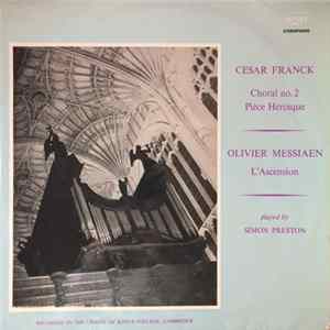 Cesar Franck, Olivier Messiaen Played By Simon Preston - Choral No. 2 - Pièce Héroïque / L'Ascension flac