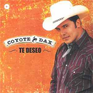 Coyote Dax - Te Deseo flac