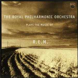 The Royal Philharmonic Orchestra - Plays The Music Of R.E.M. flac