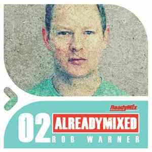 Rob Warner - Already Mixed Vol.2 flac