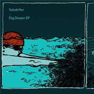 Soledrifter - Dig Deeper EP flac