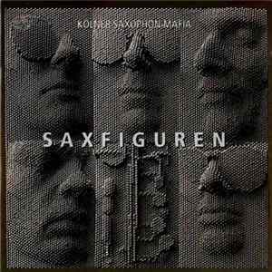 Kölner Saxophon Mafia - Saxfiguren flac