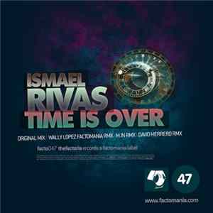 Ismael Rivas - Time Is Over flac
