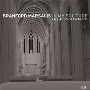Branford Marsalis - In My Solitude (Live At Grace Cathedral) flac