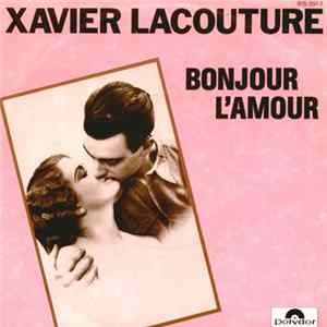 Xavier Lacouture - Bonjour L'amour flac