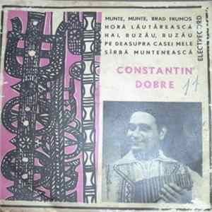 Constantin Dobre - Munte, Munte, Brad Frumos / Horă Lăutărească / Hai, Buzău, Buzău / Pe Deasupra Casei Mele / Sîrbă Muntenească flac