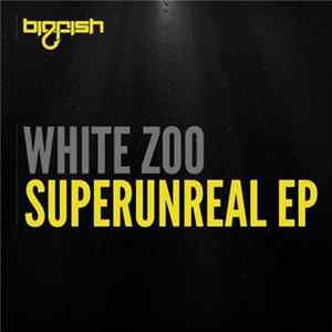 White Zoo - Superunreal EP flac