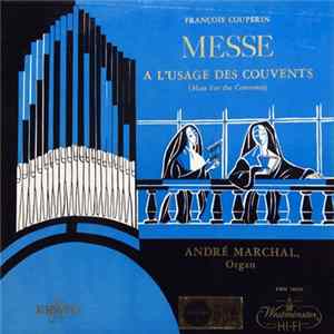 François Couperin, André Marchal - Messe À L'Usage Des Couvents flac