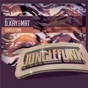 D. Kay & Mat - Jungle Funk / Twin Peakz flac
