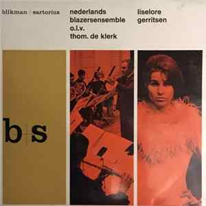 Nederlands Blazers Ensemble / Liselore Gerritsen - Sinfonia / Voor Mij Hoeft het Niet flac