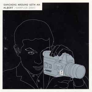 Various - Synching Around With An Albert / Sampler 2003 flac
