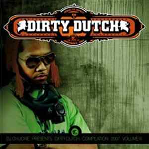 DJ Chuckie - DJ Chuckie Presents Dirty Dutch Compilation 2007 Volume III flac
