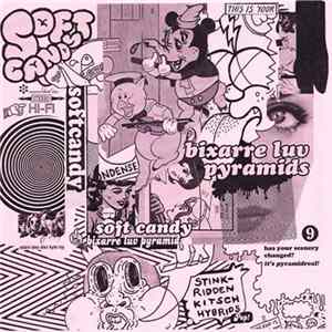 Soft Candy - Bixarre Luv Pyramids flac
