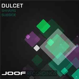 Dulcet - Shivers / Subside flac