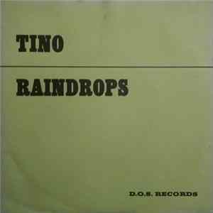 Tino - Raindrops / Silly Girl flac