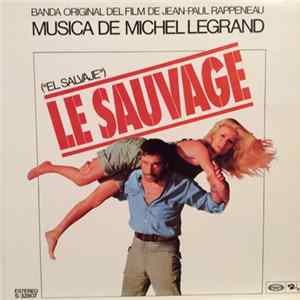 Michel Legrand - Le Sauvage ("El Salvaje") (Banda Original Del Film De Jean-Paul Rappeneau) flac