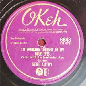Gene Autry - I'm Thinking Tonight Of My Blue Eyes / I'll Be True While You're Gone flac