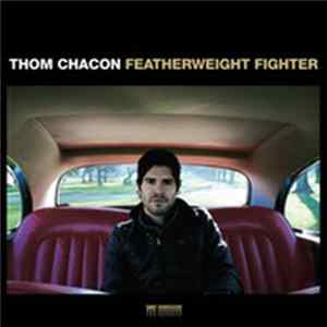 Thom Chacon - Featherweight Fighter flac