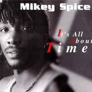 Mikey Spice - It's All About Time flac
