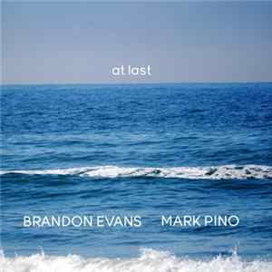 Brandon Evans & Mark Pino - At Last flac