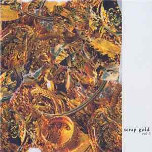 ScrapGold - Scrap Gold Vol 1 flac