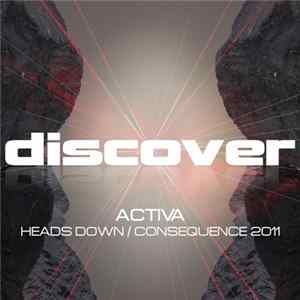 Activa - Heads Down / Consequence 2011 flac