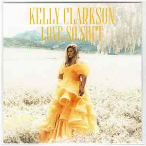 Kelly Clarkson - Love So Soft (Remixes CD1) flac