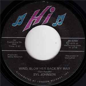 Syl Johnson - Back For A Taste Of Your Love / Wind, Blow Her Back My Way flac