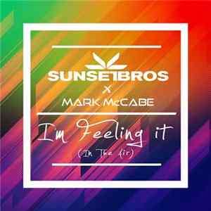 Sunset Bros x Mark McCabe - I'm Feeling It (In The Air) flac