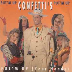 Confetti's - Put'm Up (Your Hands) flac