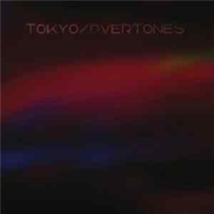 Tokyo/Overtones - Demos flac