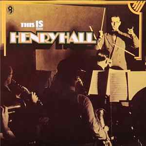 Henry Hall - This Is Henry Hall flac