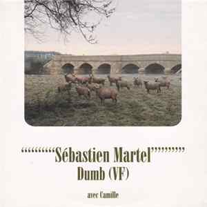 Sébastien Martel avec Camille - Dumb (VF) flac