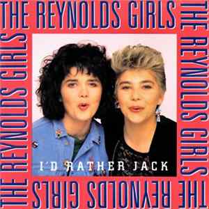 The Reynolds Girls - I'd Rather Jack flac