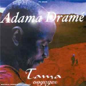 Adama Dramé - Tama - Voyages flac