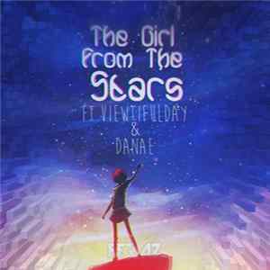 Feraz Ft. Viewtifulday & Danae - The Girl From The Stars flac