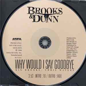 Brooks & Dunn - Why Would I Say Goodbye flac